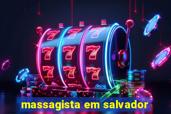 massagista em salvador